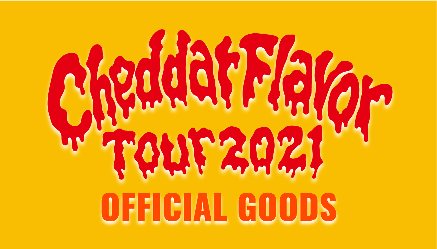 Cheddar flavor Tour 2021 OFFICIAL GOODS